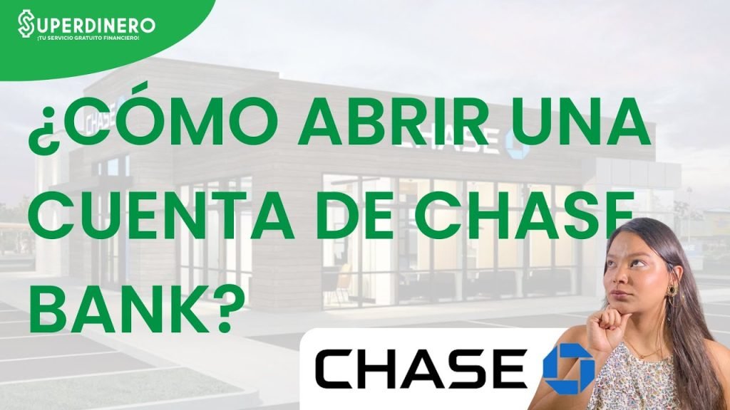 cuales son los requisitos para abrir una cuenta en chase bank en estados unidos